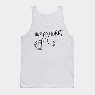 HURRY, HURRY, FEED YOUR HUNGRY CAT! Tank Top